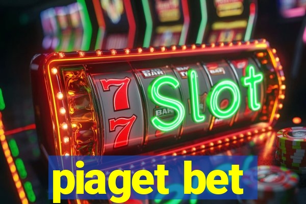piaget bet